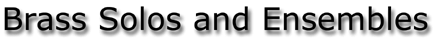 Brass Solos and Ensembles